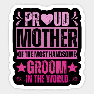 Mother Of The Groom Most Handsome Wedding Mother'S Day Sticker